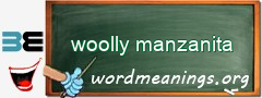 WordMeaning blackboard for woolly manzanita